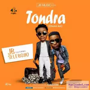 JB - Tondra ft Selebobo